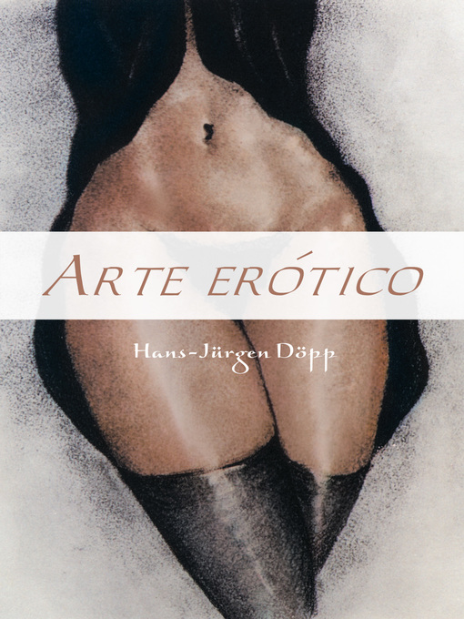 Title details for Arte Erótico by Hans-Jürgen Döpp - Available